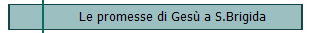 Le promesse di Ges a S.Brigida